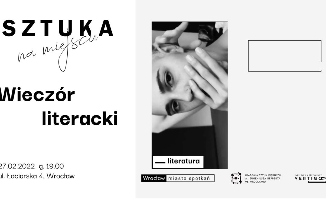 Wieczór literacki w Sztuce na Miejscu
