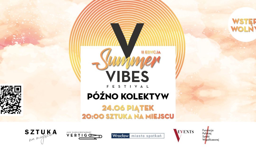 Vertigo Summer Vibes Festival Presents: Późno Kolektyw