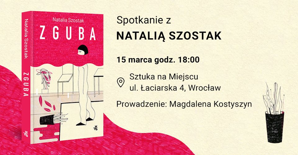 ZGUBA | Spotkanie autorskie z Natalią Szostak | WROCŁAW