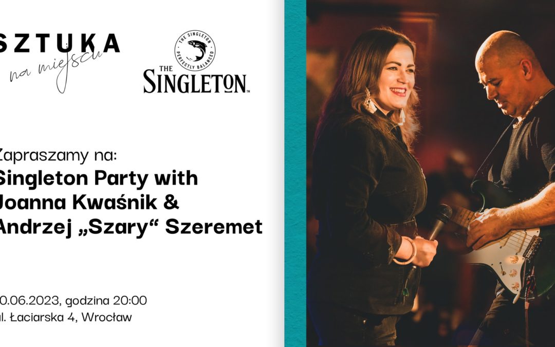 Singleton Party with Joanna Kwaśnik & Andrzej „Szary” Szeremet