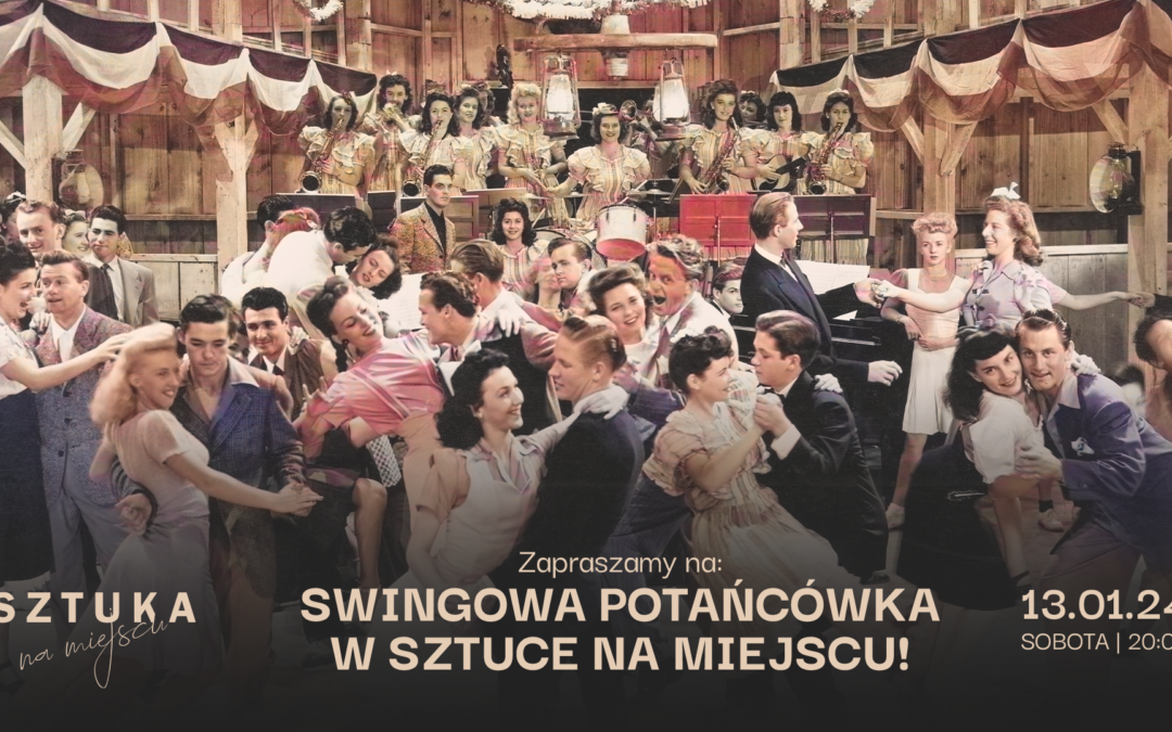 Swingowa potańcówka w Sztuce na Miejscu!