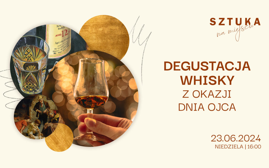 Degustacja whisky z okazji Dnia Ojca