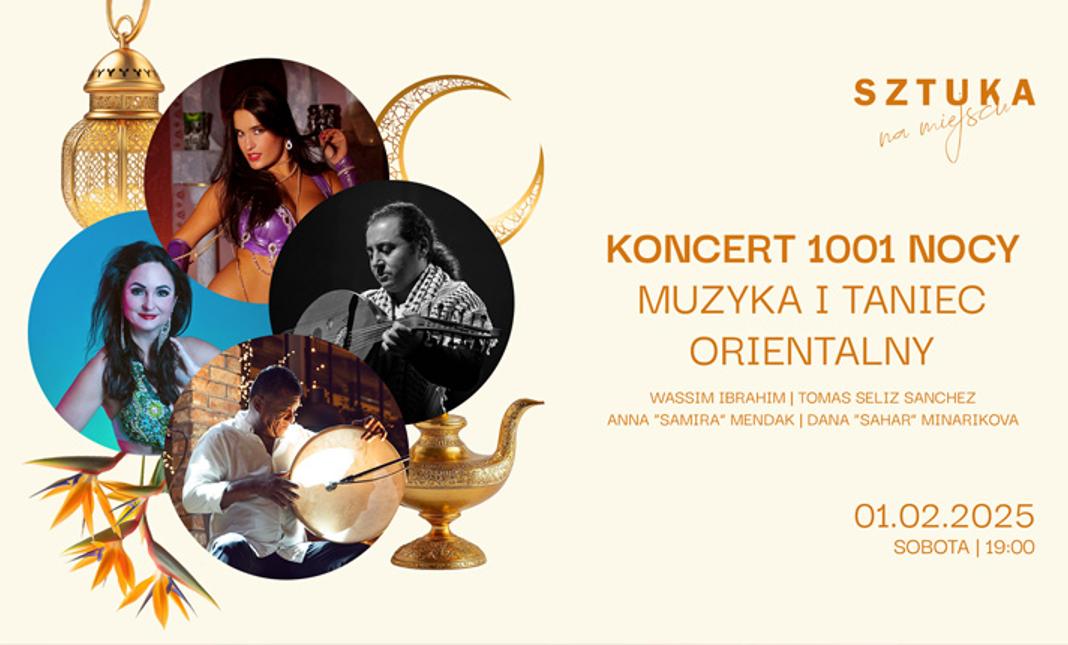 Koncert 1001 Nocy: muzyka i taniec orientalny