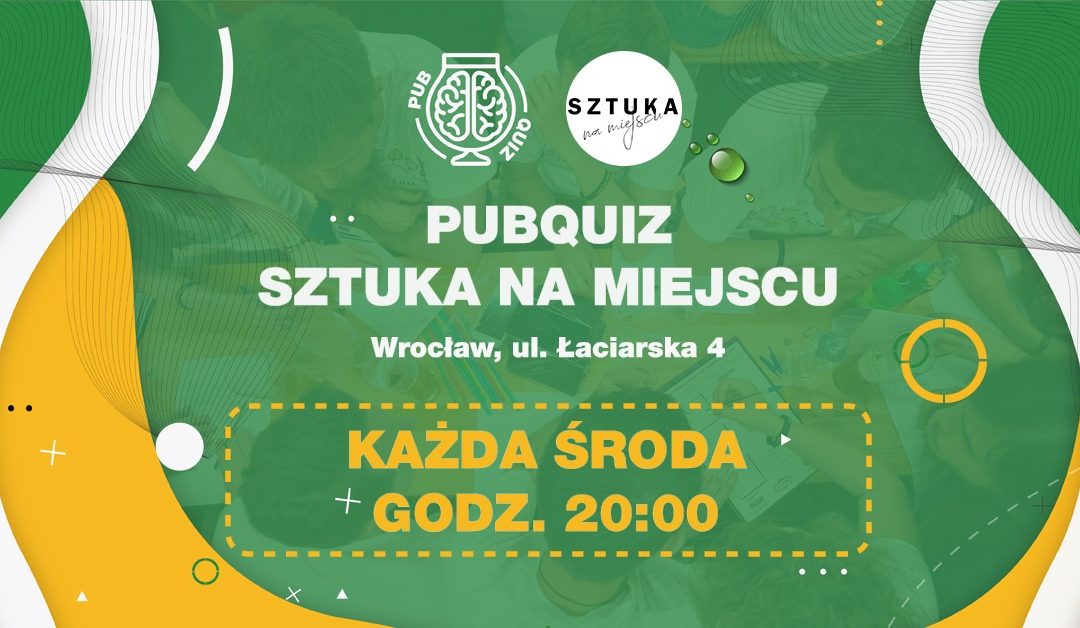 PubQuiz w Sztuce na Miejscu