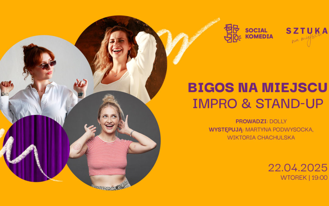 BIGOS NA MIEJSCU – Impro & stand-up | CHACHULSKA