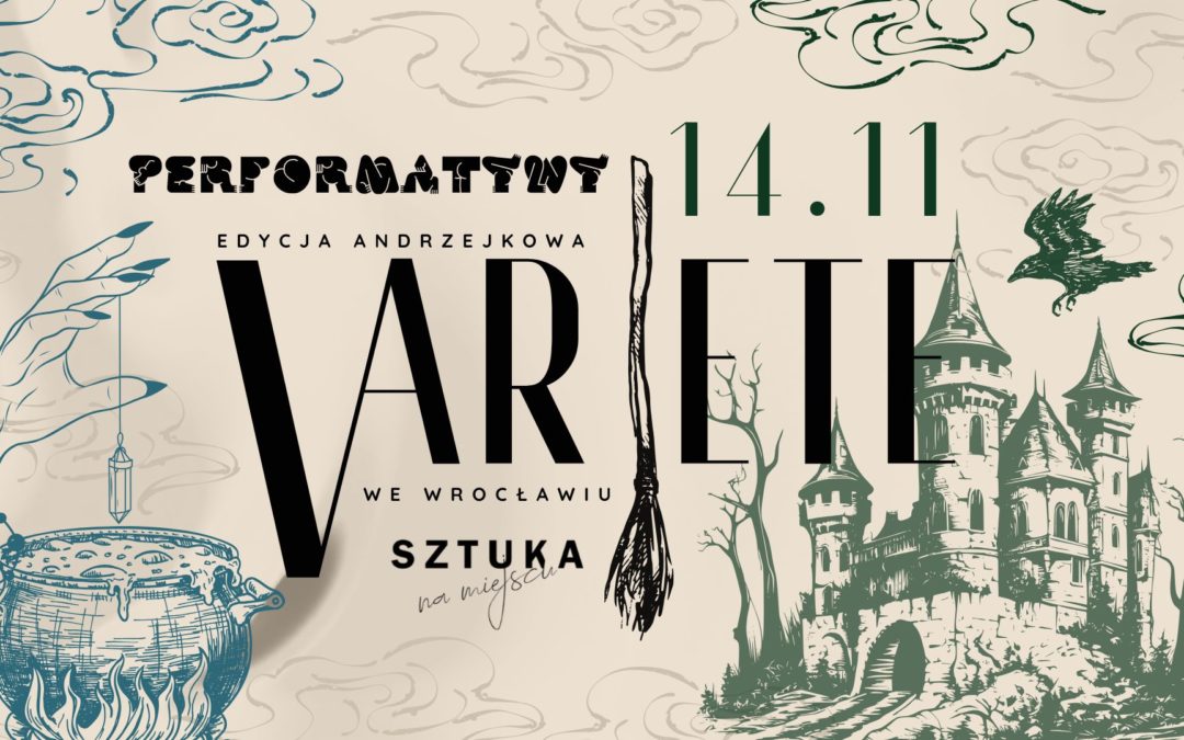 Andrzejkowe Variete we Wrocławiu | Sztuka na Miejscu