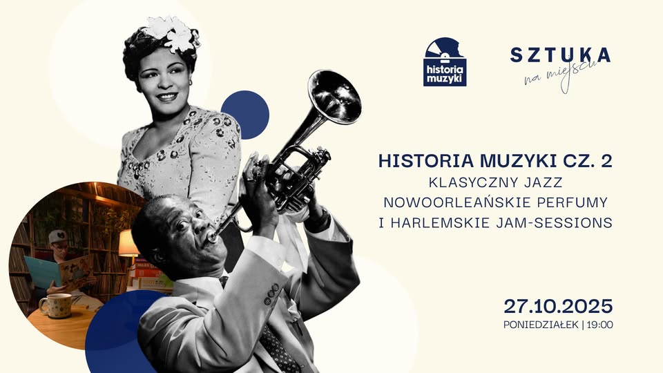 Historia Muzyki cz. 2 Klasyczny Jazz. Nowoorleańskie perfumy i harlemskie jam-sessions