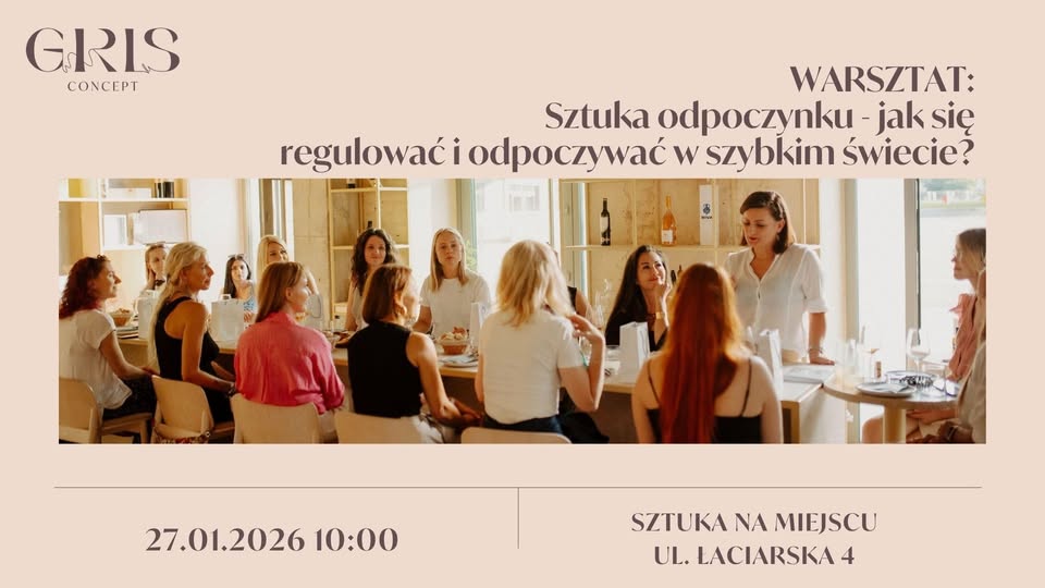 WARSZTAT: Sztuka odpoczynku – jak się regulować i odpoczywać w szybkim świecie?