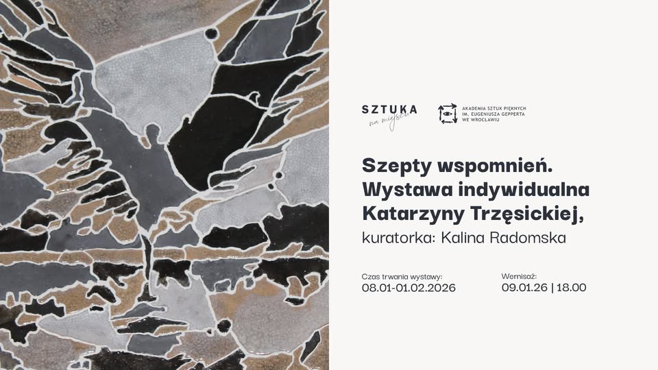 Szepty wspomnień Wystawa indywidualna Katarzyny Trzęsickiej