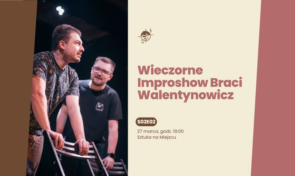Wieczorne Improshow Braci Walentynowicz | S02E02 |Goście:ТВА