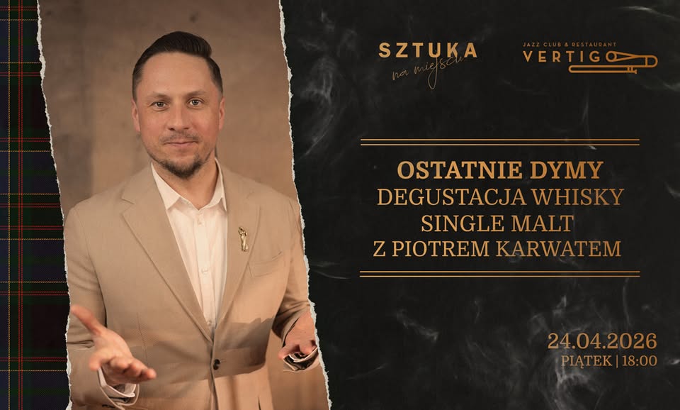 Ostatnie Dymy – Degustacja whisky single malt „dymnych” zPiotrem Karwatem